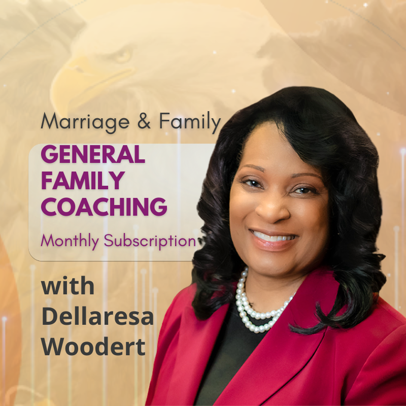 General Family Coaching with Dellaresa Woodert (Subscription)