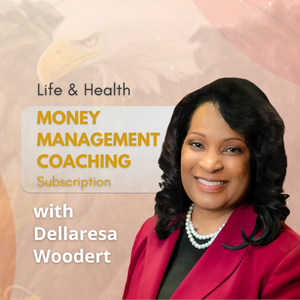 Money Management Coaching with Dellaresa Woodert (Subscription)