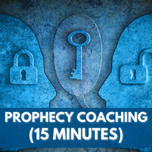 Load image into Gallery viewer, Prophecy Coaching (15 Minutes)

