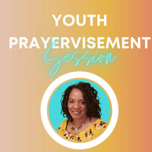 Youth Prayervisement Session